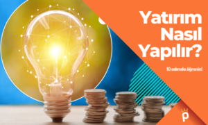 Yatırım Yapmaya Başlamak İçin İlk Adımlar